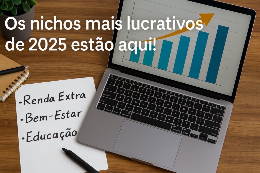 Mesa com notebook mostrando gráfico de vendas e anotações sobre nichos lucrativos em 2025 como renda extra, bem-estar e educação.